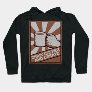 Drink Coffee and Create Hoodie